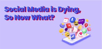 Social Media is Dying, So Now What?